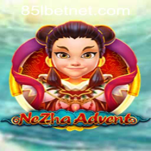 Exploring NeZhaAdvent and the 85Lbet PH Login Experience